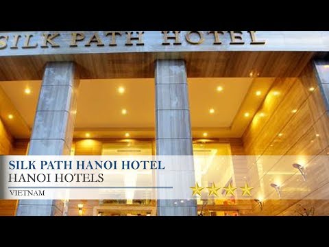 Silk Path Hanoi Hotel - Hanoi Hotels, Vietnam