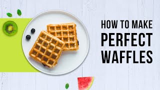 Master the Art of Perfect Waffles