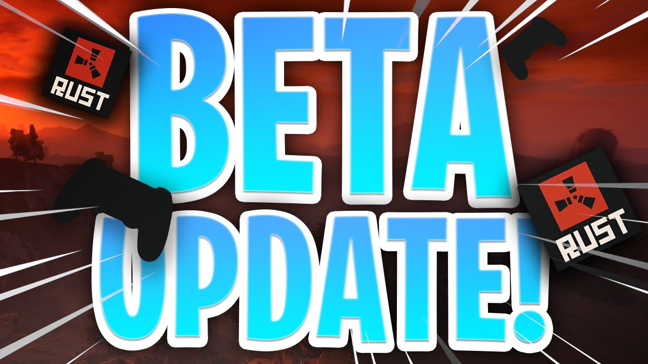 RUST 🛢 Beta Update! 🎮 PS4, XBOX, PS5, Xbox Series S - YouTube