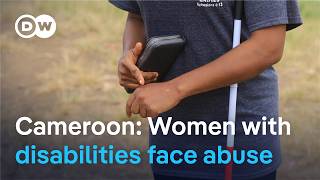 Women with disabilities face rising sexual abuse in Cameroon