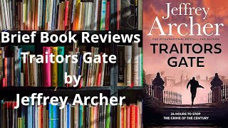 Brief Book Review - Traitors Gate by Jeffrey Archer
