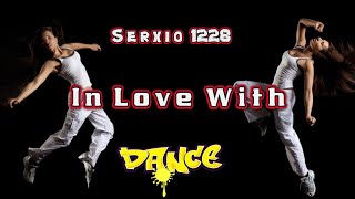 Serxio1228 - In Love With. Eurodance. Dance Video