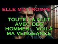  ma femme a fait la fte toute la nuit avec que des hommes  ma vengeance implacable 