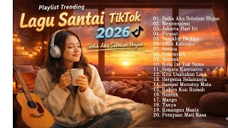 Download Lagu Playlist Spotify Trending Januari 2026 - Lagu Santai Tiktok 2026 🛏️ Sedia Aku Sebelum Hujan MP3