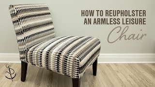 How to Reupholster an Armless Leisure Chair