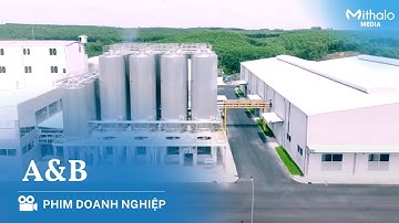MITHALO - A&B | Phim Giới thiệu Nhà máy Sản xuất Đồ uống A&B