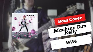 Machine Gun Kelly - WW4 | Bass Cover | + TABS
