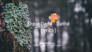 Shpat Deda - Dathë (Lyric Video)