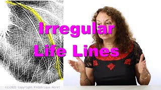 Irregular Life Lines