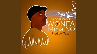 Wonfa Mma No (feat. Mizta J)