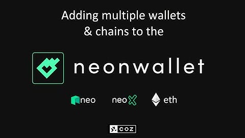 Adding multiple wallets & accounts within the Neon wallet ( COZ Neo Blockchain Neoblockchain NeoX )