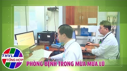Sống xanh sống khỏe - Kỳ 85: Phòng bệnh trong mùa mưa lũ | Trailer