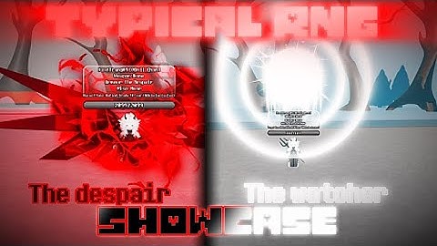 Typical RNG |The despair And The Watcher Showcase
