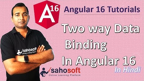Two way data Binding in Angular 16 | Angular 16 Tutorial in Hindi