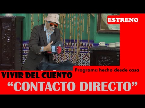 Vivir del Cuento “CONTACTO DIRECTO” (Especial desde casa 14 septiembre 2020)