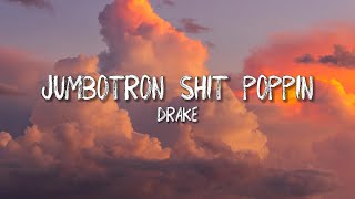 Drake - Jumbotron Shit Poppin