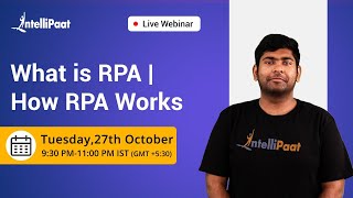 What is Robotic Process Automation | What is RPA & how does RPA work | Intellipaat What is Robotic Process Automation | What is RPA & how does RPA work | Intellipaat