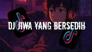 DJ JIWA YANG BERSEDIH FULL SONG MAMAN FVNDY SLOW TIKTOK VERSION