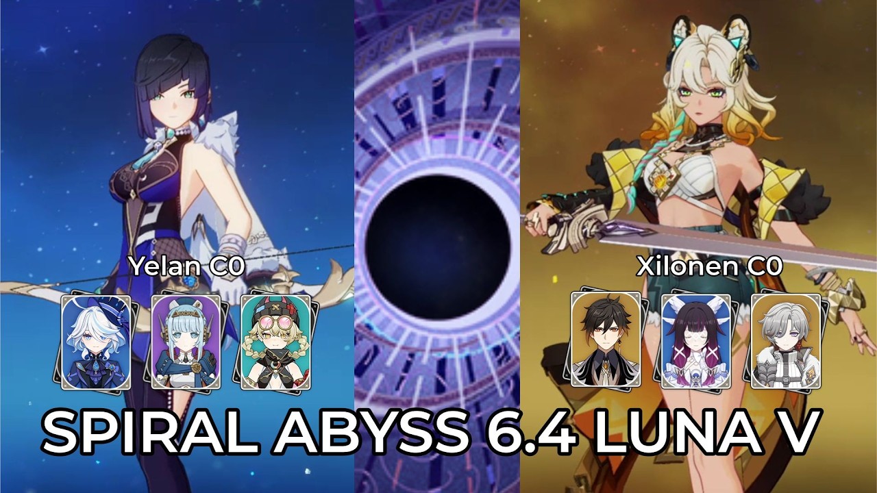 C0 Yelan Lunar Charge & C0 Xilonen DPS | Spiral Abyss Floor 12 | Genshin Impact 6.4 Luna V