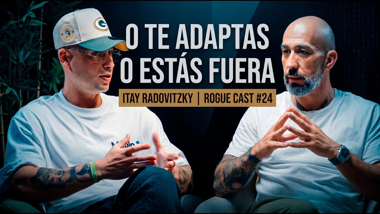 LA IA NO DESTRUIRÁ TU FUTURO, TU FALTA DE ADAPTACIÓN SÍ | ITAY RADOVITZKY | ROGUE CAST #24
