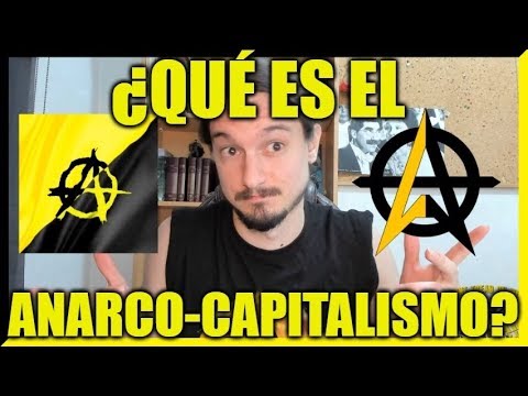 ¿Qué es el AnarcoCAPITALISMO o VOLUNTARISMO?