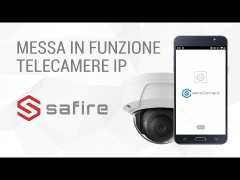 Attivazione e Gestione di Telecamere IP Safire | Tutorial in Italiano