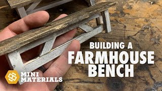 Building a Miniature Farmhouse Bench