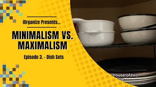 Minimalism vs. Maximalism - Episode 3 - How Many Dish Sets Do You Need? by iOrganize 631 views 2 months ago 1 minute, 29 seconds