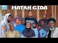 MATAN GIDA SEASON 1 SANARWA
