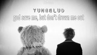 YUNGBLUD - god save me, but don’t drown me out | Tradução/Legendado