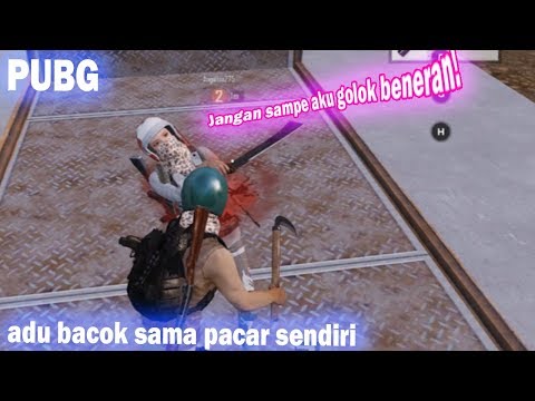 adu-bacok-sama-pacar-sendiri-|-pubg-mobile-indonesia