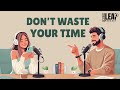 Don’t Waste Your Life | English Podcast for Easy Conversation in Daily Life | Learn English Fast