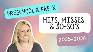 Hits, Misses & So-So’s | Preschool & Pre-K | 2025 - 2026 Homeschool Year