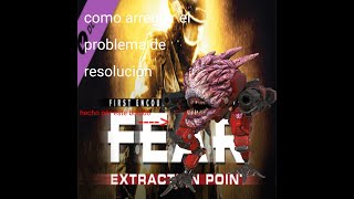 tutorial: como solucionar el problema de resolucion baja en fear extraction point.