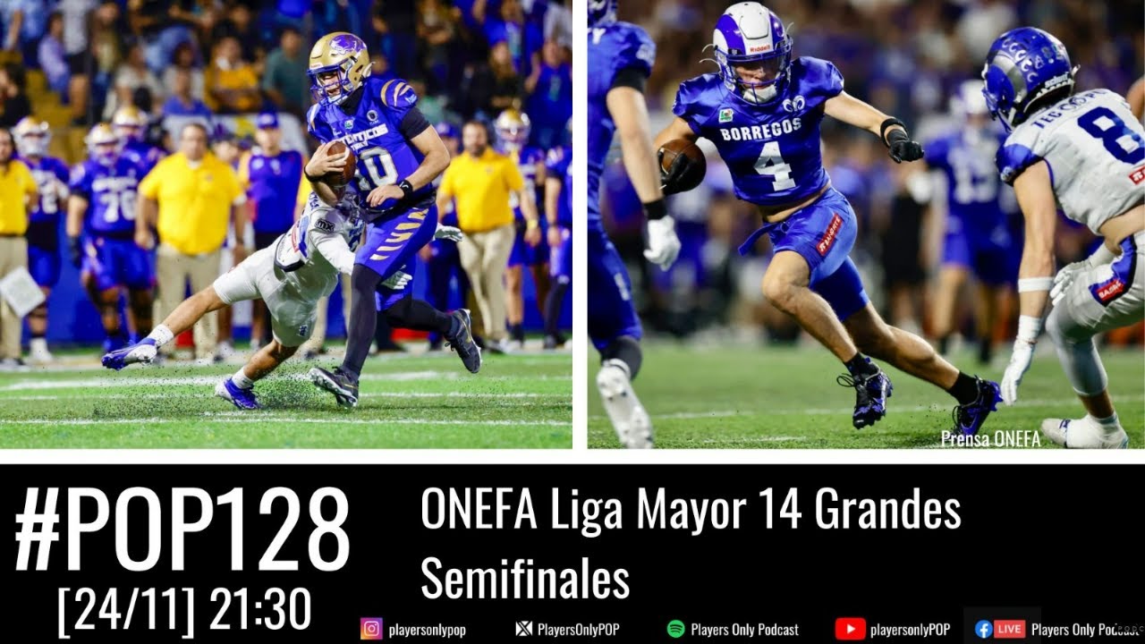 Ep. 128 - ONEFA Liga Mayor 2025: Semifinal | Players Only Podcast