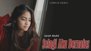 Sarah Mukti - Selagi Aku Bernafas OST. Cinta Setelah Cinta (Lyrics)