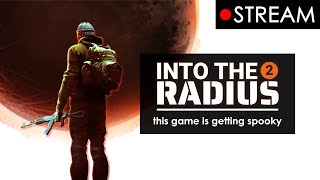 spooky radius stream ooOOOooO (Into the Radius 2)