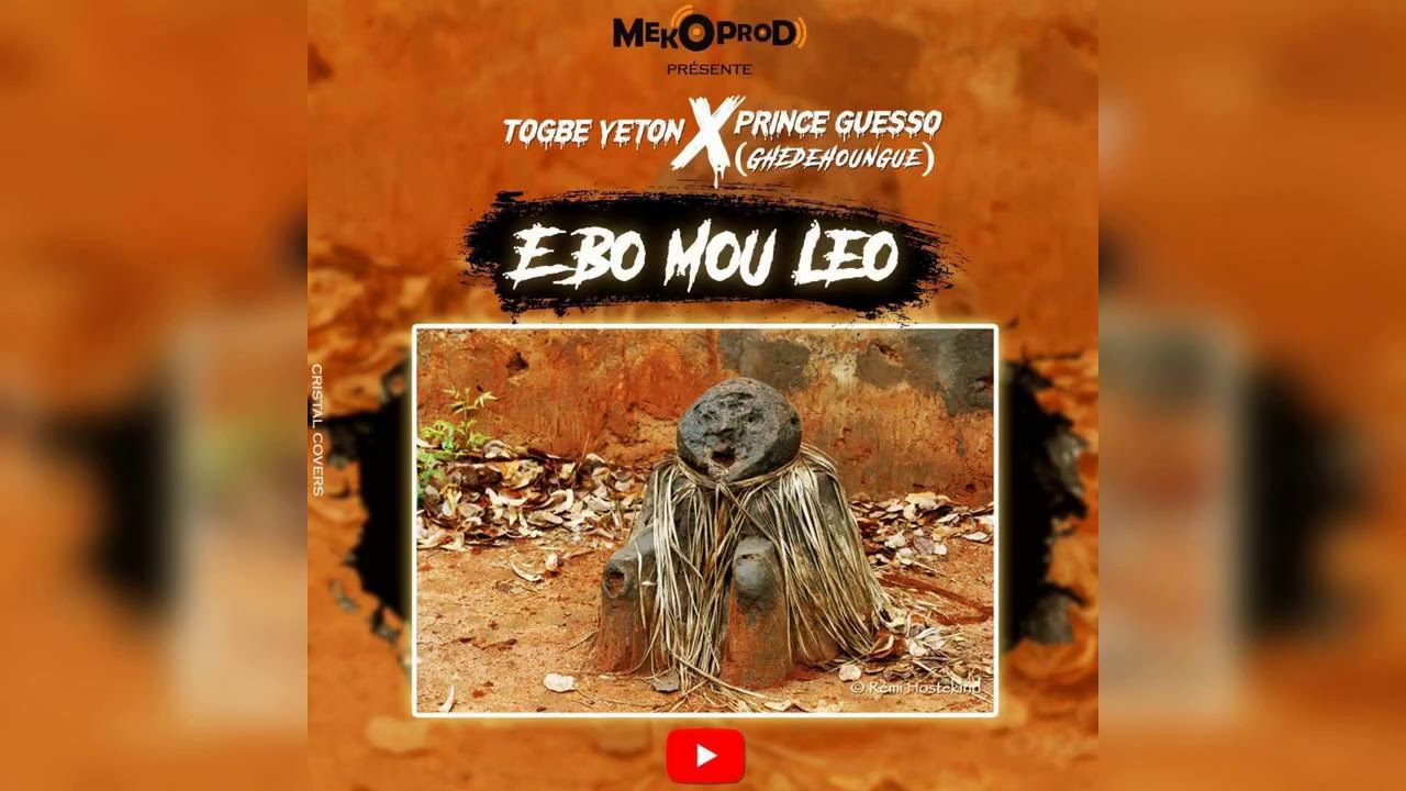 TOGBE YETON- ÉBO MOU LÉO ft PRINCE GUESSO(GUEDEHOUNGUE)