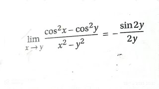 lim x tends to  y (cos^2 x - cos^2 y)/(x ^ 2 - y ^ 2) = - (sin 2y)/(2y)//class_11 limit / সীমা