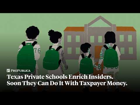 Texas Private Schools Hire Relatives and Enrich Insiders. Soon They Can Do It With Taxpayer Money.