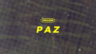 Video thumbnail of "Circles W. & Puertas del Sur - Paz (Video Oficial)"