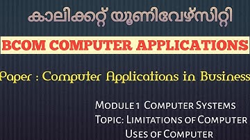 Limitation & Uses of Computer | Bcom CA | Computer Applications in Business | Calicut University