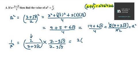 4. If a=3+√52  then find the value of a^2+1a^2