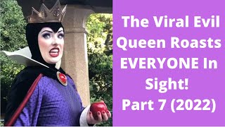 Following The Viral Evil Queen as She Roasts EVERYONE in Sight! Part 7, Disneyland 2022 #disney