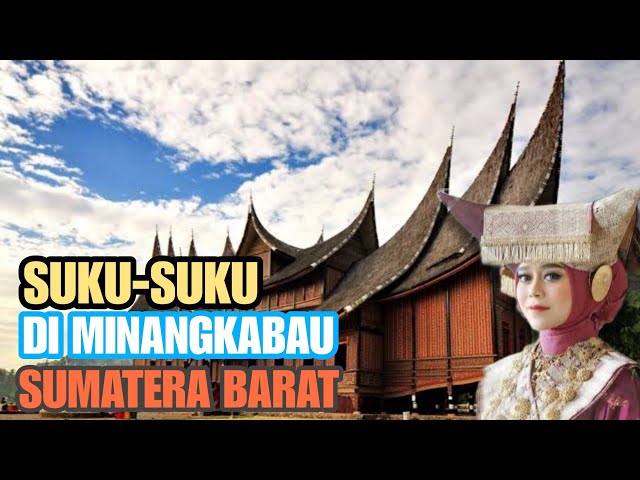 Menelusuri Jejak Nama-Nama Suku yang Tersemat di Tanah Minangkabau, Sumatera Barat class=