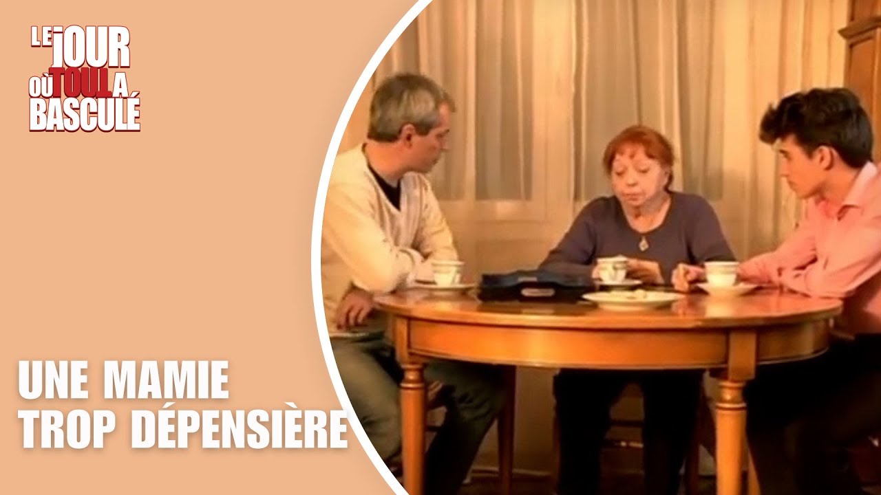 Le Jour où tout a basculé - Une mamie trop dépensière