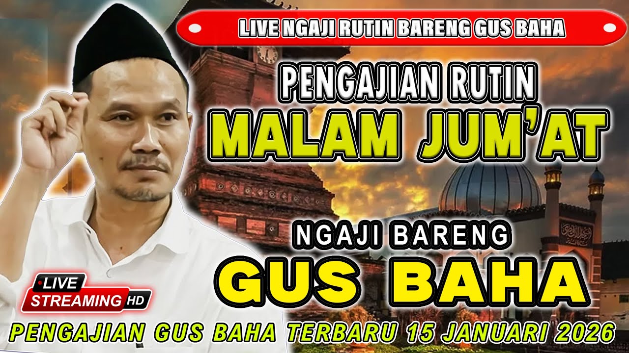🔴LIVE PENGAJIAN GUS BAHA NGAJI RUTIN MALAM JUM'AT 15 JANUARI 2026 