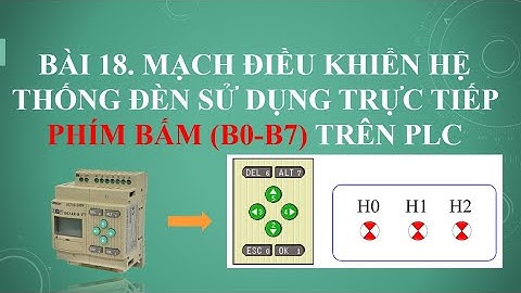 [PLC ZEN] Bài 18. Điều khiển đèn trực tiếp từ phím bấm (B0-B7) trên ZEN