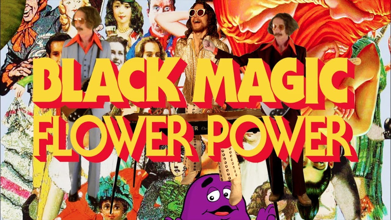 Black Magic Flower Power Funky Town Sex Machine Official Youtube