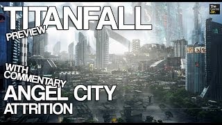 Titanfall - Angel City: Attrition Preview w/ commentary